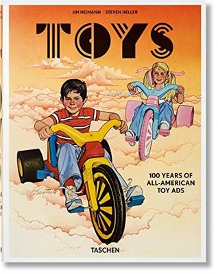 Toys 100 Years of All - American Toy Ads