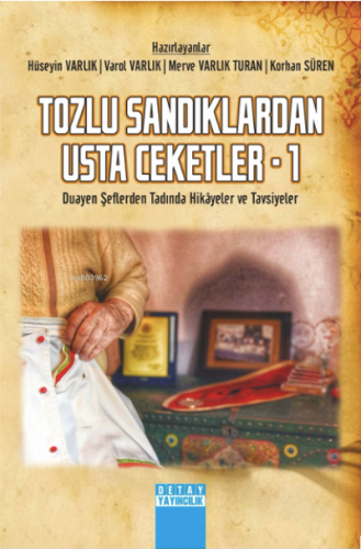 Tozlu Sandıklardan Usta Ceketler– 1 (Duayen Şeflerden Tadında Hikâyeler ve Tavsiyeler)