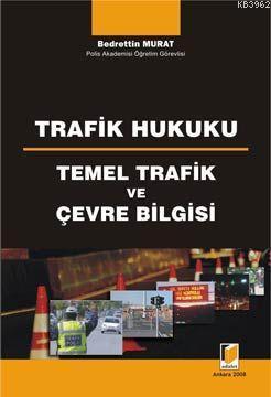 Trafik Hukuku; Temel Trafik ve Çevre Bilgisi