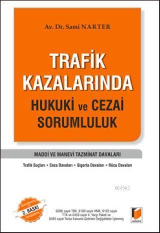 Trafik Kazalarında Hukuki ve Cezai Sorumluluk
