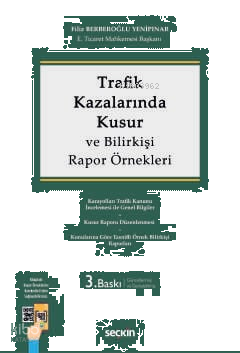 Trafik Kazalarında Kusur ve Bilirkişi Rapor Örnekleri