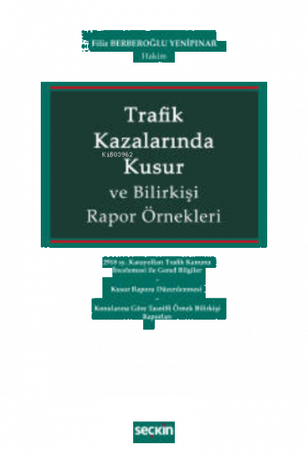 Trafik Kazalarında Kusur ve Bilirkişi Rapor Örnekleri
