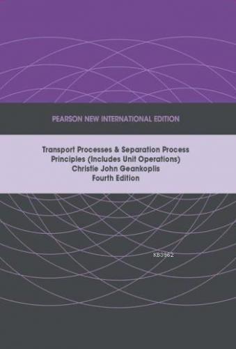 Transport Processes and Separation Process Principles