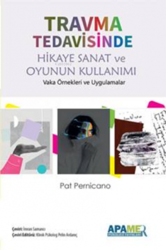 Travma Tedavisinde Hikaye Sanat Ve Oyunun Kullanımı