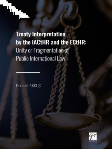 Treaty Interpretation by the IACtHR and the ECtHR;Unity or Fragmentati
