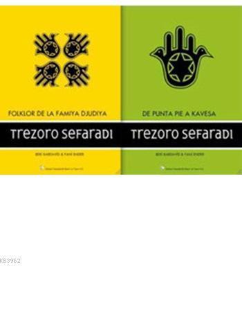 Trezoro Sefaradi - Proverbos i Diças (2 Cilt); Folklor de la Famiya Djudiya - De Punta Pie a Kavesa
