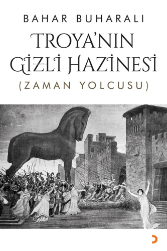 Troya’nın Gizli Hazinesi;(Zaman Yolcusu)