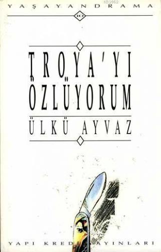 Troya'yı Özlüyorum