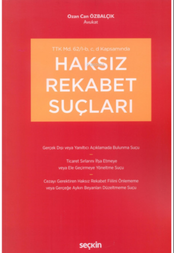 TTK Md. 62/l-b, c, d Kapsamında Haksız Rekabet Suçları