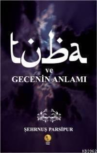 Tuba ve Gecenin Anlamı