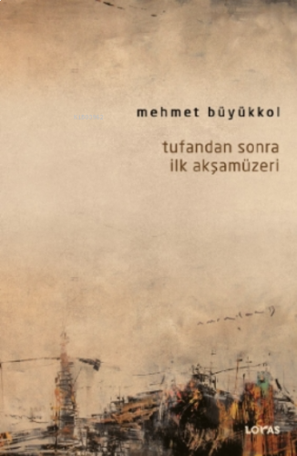 Tufandan Sonra İlk Akşamüzeri