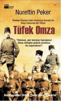 Tüfek Omza; Balkan Savaşı'nda Ateş Hattında Bir Ömür