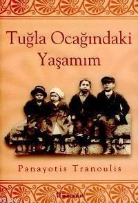 Tuğla Ocağındaki Yaşam (My Life In The Furnace)