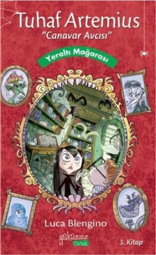 Tuhaf Artemius Canavar Avcısı 3. Kitap; Yeraltı Mağarası
