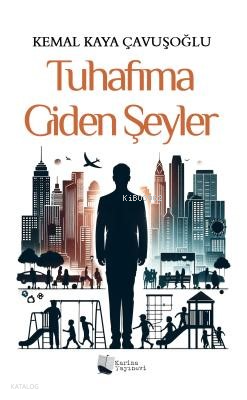 Tuhafıma Giden Şeyler