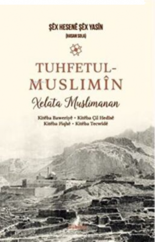 Tuhfetul Muslimîn Xelata Musilmanan
