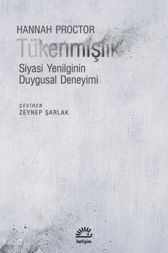 Tükenmişlik; Siyasi Yenilginin Duygusal Deneyimi