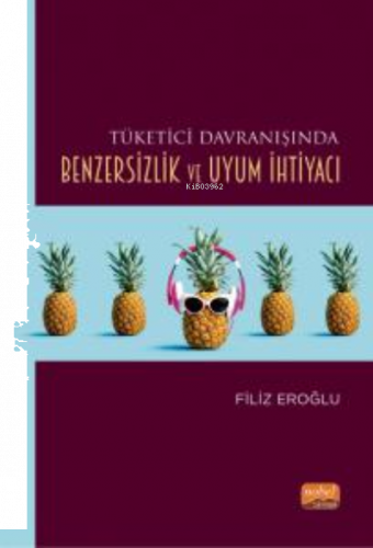 Tüketici Davranışında Benzersizlik ve Uyum İhtiyacı