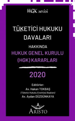 Tüketici Hukuku Davaları Hakkında Hukuk Genel Kurulu Kararları 2020
