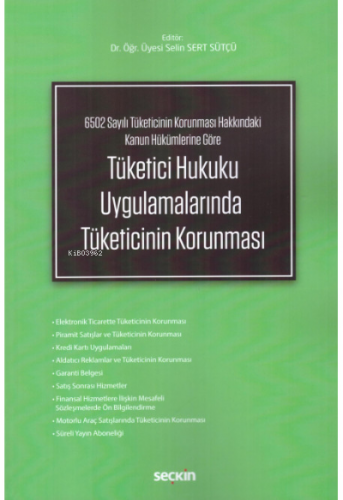 Tüketici Hukuku Uygulamalarında Tüketicinin Korunması