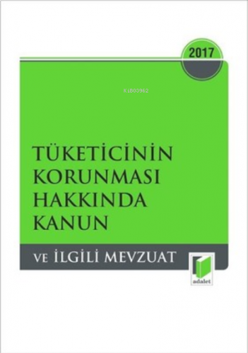 Tüketicinin Korunması Hakkında Kanun ve İlgili Mevzuat