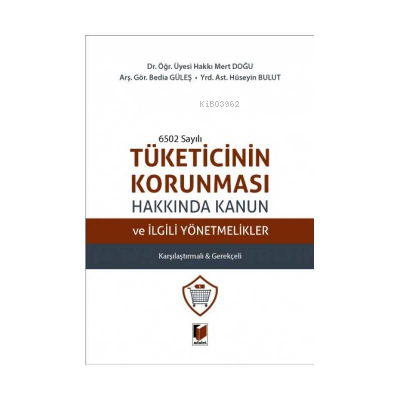 Tüketicinin Korunması Hakkında Kanun ve İlgili Yönetmelikler