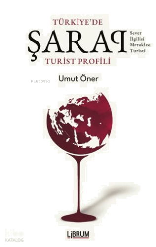 Tükiye'de Şarap Turist Profili