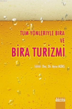 Tüm Yönleriyle Bira ve Bira Turizmi