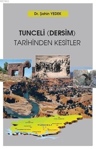 Tunceli (Dersim) Tarihinden Kesitler