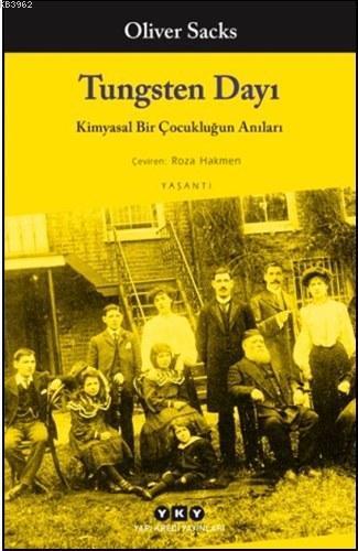 Tungsten Dayı; Kimyasal Bir Çocukluğun Anıları