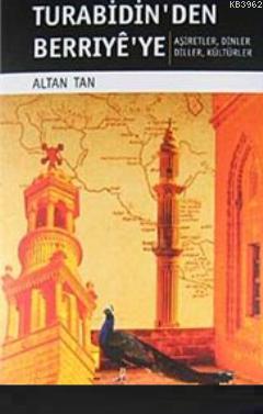 Turabidin'den Berriye'ye; Aşiretler - Dinler - Diller - Kültürler