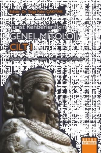 Turist Rehberleri İçin Genel Mitoloji Cilt 1