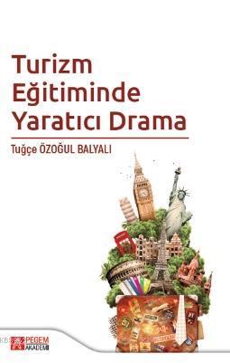Turizm Eğitiminde Yaratıcı Drama