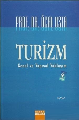 Turizm Genel ve Yapısal Yaklaşım