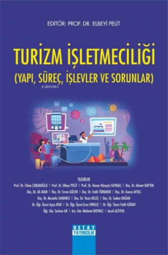 Turizm İşletmeciliği;(Yapı, Süreç, İşlevler ve Sorunlar)