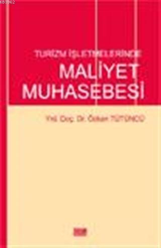 Turizm İşletmelerinde Maliyet Muhasebesi