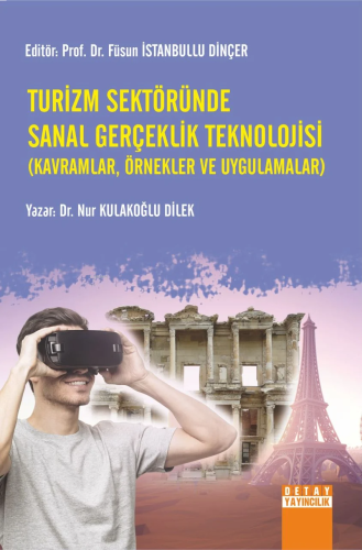 Turizm Sektöründe Sanal Gerçeklik Teknolojisi (Kavramlar, Örnekler Ve Uygulamalar)