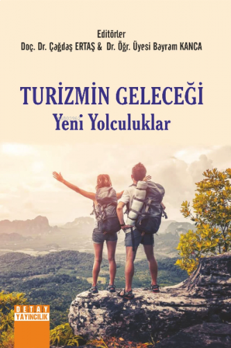Turizmin Geleceği Yeni Yolculuklar