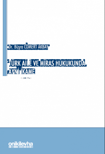 Türk Aile ve Miras Hukukunda Ayni İkame