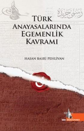 Türk Anayasalarında Egemenlik Kavramı