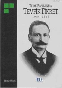 Türk Basınında Tevfik Fikret 1924-1940