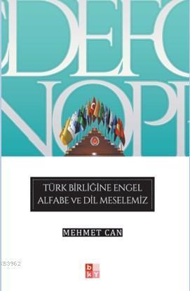 Türk Birliğine Engel Alfabe Ve Dil Meselemiz