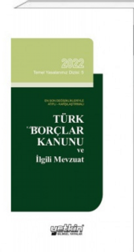 Türk Borçlar Kanunu ve İlgili Mevzuat