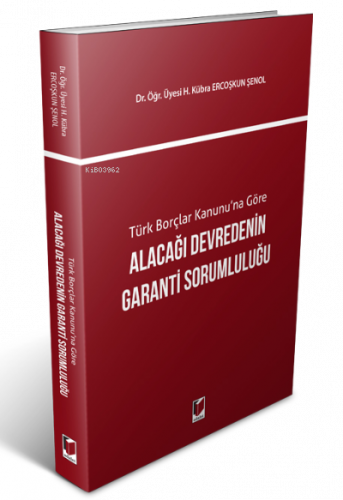 Türk Borçlar Kanunu'na Göre ;Alacağı Devredenin Garanti Sorumluluğu