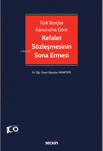Türk Borçlar Kanunu'na Göre Kefalet Sözleşmesinin Sona Ermesi