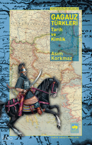 Türk Budunları Belgeliği - Gagauz Türkleri;Tarih ve Kimlik