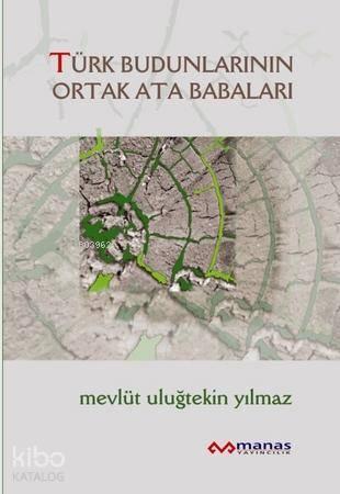 Türk Budunlarının Ortak Atababaları