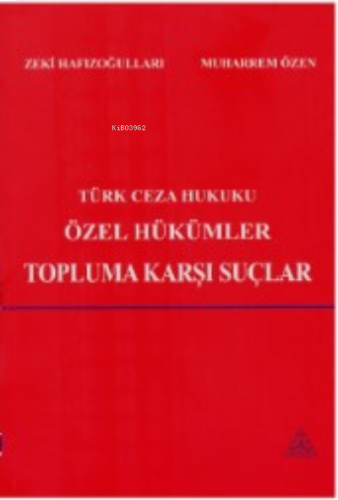 Türk Ceza Hukuku Özel Hükümler Topluma Karşı Suçlar