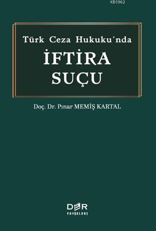 Türk Ceza Hukukunda İftira Suçu