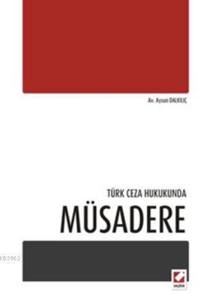 Türk Ceza Hukukunda Müsadere